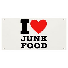 I Love Junk Food Banner And Sign 4  X 2  by ilovewhateva