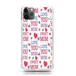 Love Mom Happy Mothers Day I Love Mom Graphic iPhone 11 Pro Max 6.5 Inch TPU UV Print Case Front