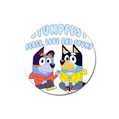 Stumpfest Bluey Magnet 3  (round) by avitendut